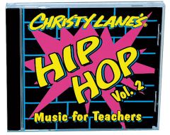 Christy Lane's Hip Hop Music For Teachers Volume 2