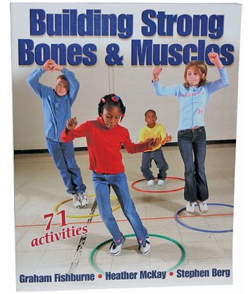 Building Strong Bones & Muscles